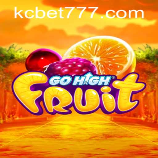 Discover the Exciting World of GoHighFruit with KCBET