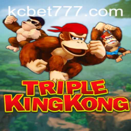 Introducing the Exciting World of TripleKingKong with KCBET